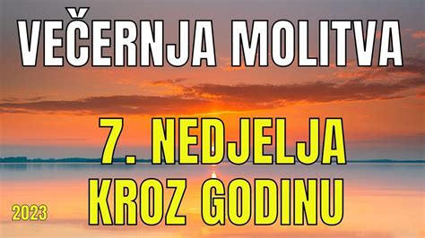 Časoslov VEČERNJA MOLITVA 7 NEDJELJA KROZ GODINU YouTube