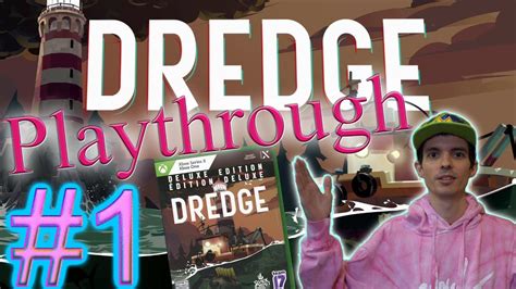 Dredge Unboxing Playthrough Part Youtube