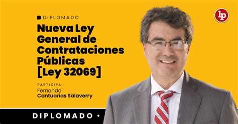 Diplomado en Nueva Ley General de Contrataciones Públicas Ley 32069