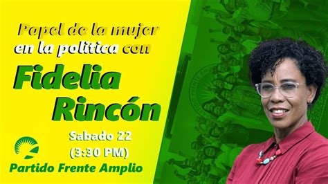 EL PAPEL DE LA MUJER EN LA POLITICA CON LA LIC FIDELIA RINCÓN