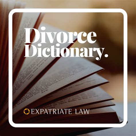 Divorce Dictionary The Legal Jargon Explained Expatriate Law