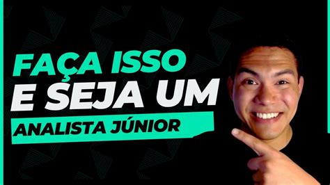 O SEGREDO Para Ser Promovido Para ANALISTA Jr YouTube