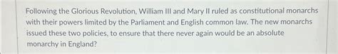 Solved Following the Glorious Revolution, William III and | Chegg.com