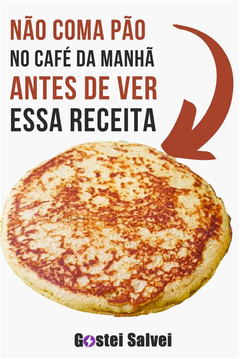 N O Coma P O No Caf Da Manh Antes De Ver Essa Receita Gosteisalvei