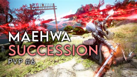 Bdo Maehwa Succession Montage Good Enough Youtube