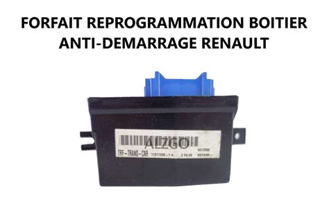 Forfait Reprogrammation Boitier Anti Demarrage Renault Alzgo Fr