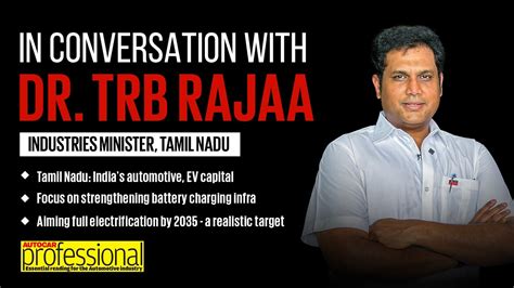 Interview Dr Trb Rajaa Industries Minister Tamil Nadu Youtube