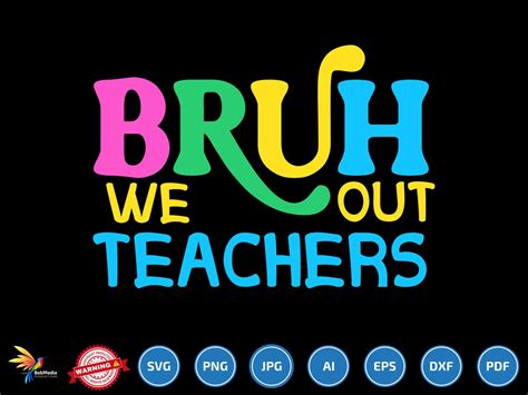 Bruh We Out Teachers Svg Png Happy Last Day Of Download Now Etsy