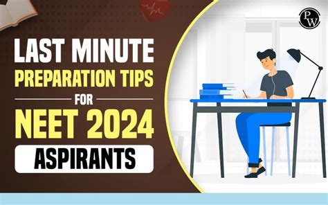 Last Minute Preparation Tips For NEET 2024