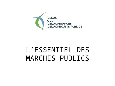 PPT LESSENTIEL DES MARCHES PUBLICS PLAN INTRODUCTION La Notion De