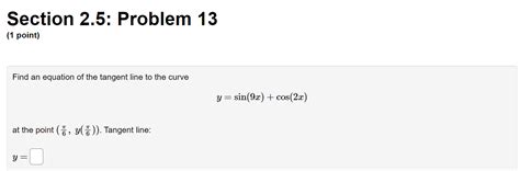 Solved Section 2 5 Problem 13 1 Point Find An Equation Of