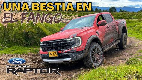 Descubriendo La Bestia Ford Ranger Raptor Puede Con Cualquier