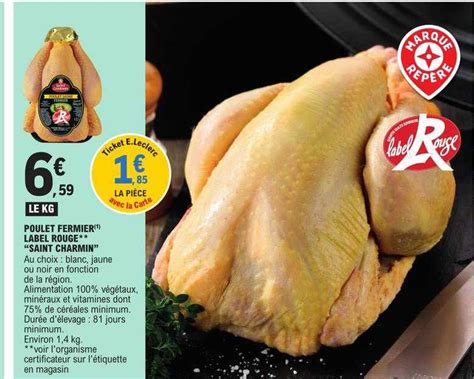 Offre Poulet Fermier Label Rouge Saint Charmin Chez E Leclerc