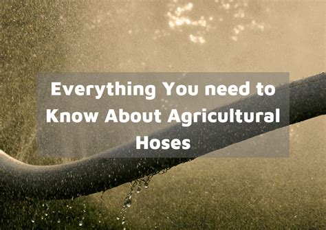 Agricultural Hoses And Everything You Need To Know About Centre Point