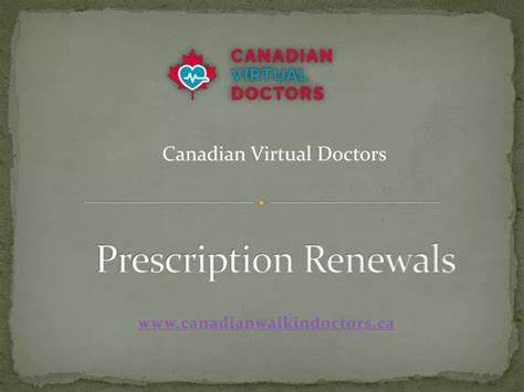 Ppt Get Hassle Free Prescription Renewal From Canadian Virtual