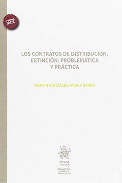 Libro Los Contratos De Distribuci N Extinci N Problem Tica Y Pr Ctica