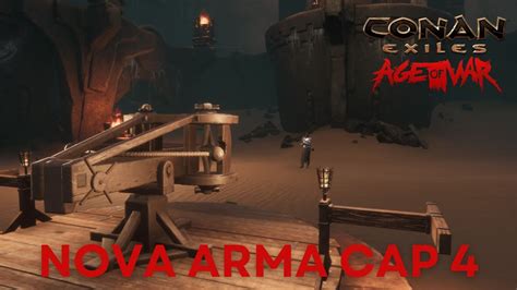 Nova Arma Ballista Cap Conan Exiles Age Of War Conanageofwar