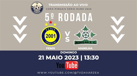 Fenix X Manilha Copa Pinhais Serie OURO 2023 YouTube