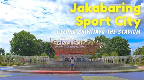 Jakabaring Sport City Di Masa Pandemi The Stadium Gelora Sriwijaya