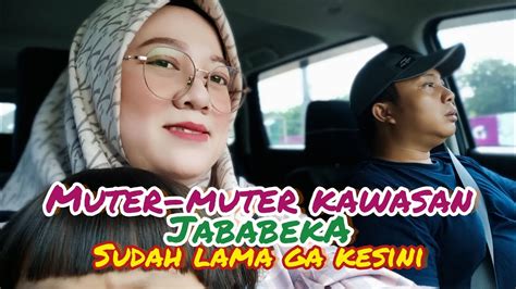 MUTER MUTER KAWASAN JABABEKA SUDAH LAMA GA MAEN AKESINI YouTube