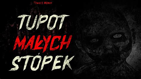 Tupot Ma Ych St Pek Creepypasta Lektor Pl Youtube