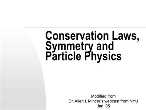 Ppt Conservation Laws Symmetry And Particle Physics Powerpoint