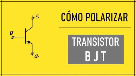 Parte Como Polarizar Un Transistor Bjt Ejemplo Pr Ctico