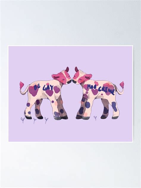 Bisexual Cows Kissing Be Gay Moo Crime Poster For Sale By OolongFox