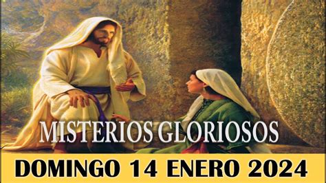 El Santo Rosario De Hoy Domingo Enero Misterios Gloriosos