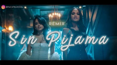 🔊 Sin Pijama Becky G X Natti Natasha Remix Fiestero [2018] Dj