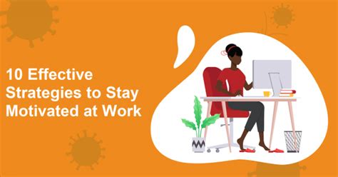 10 Effective Strategies To Stay Motivated At Work