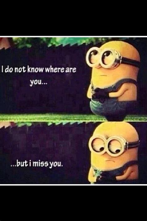 Cute Minions Miss You Minions Funny I Miss You Quotes I Miss You