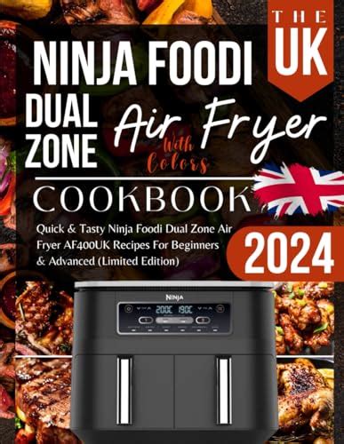 The Uk Ninja Dual Zone Air Fryer Cookbook 2024 Quick And Tasty Ninja