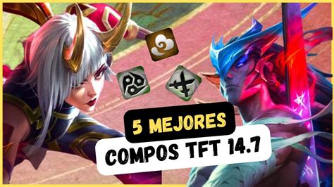 Las 5 Mejores Composiciones Del Tft Set 11 Parche 14 7 Youtube