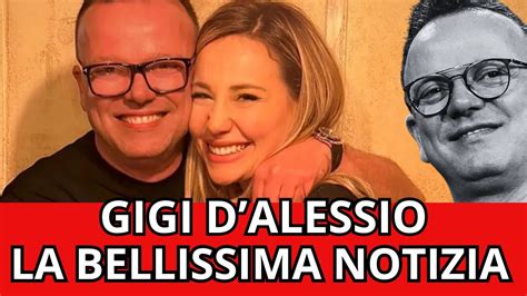 GIGI DALESSIO LA BELLISSIMA NOTIZIA DI POCHI MINUTI FA PER LA 6 VOLTA