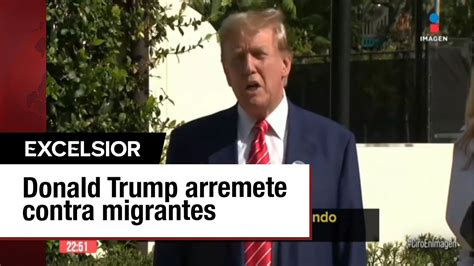 Donald Trump amenaza con expulsión masiva de migrantes YouTube