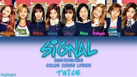 Twice 트와이스 Signal Color Coded Lyrics Han Rom Eng Youtube