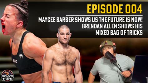 Ep 4 Maybe Barber Shows Us The Future Is Now Brendan Allen Shows His