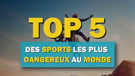 Top Des Sports Les Plus Dangereux Au Monde Youtube