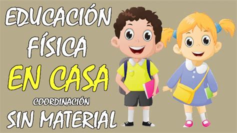 Juegos Y Ejercicios Para Ninos En Casa De Educacion Fisica