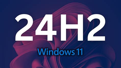 Microsoft confirms Windows 11 24H2 arrives late 2024 on Intel, AMD PCs