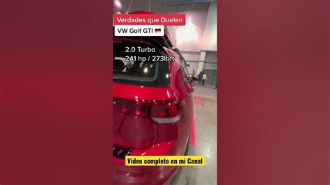 Vw Golf Gti ⚠️ Verdades Que Duelen Youtube