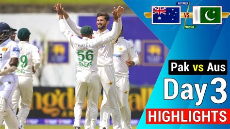 Pakistan Vs Australia Test Match Highlights 2023 Pak Vs Aus Today