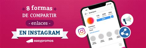 8 Formas De Compartir Enlaces En Instagram Que No Te Puedes Perder