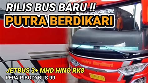 Rilis Bus Baru Putra Berdikari Jetbus Mhd Hino Rk Karoseri