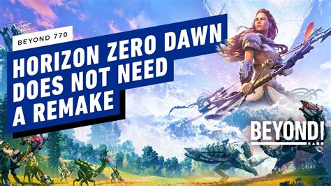 Horizon Zero Dawn Does Not Need A Remake Beyond Youtube