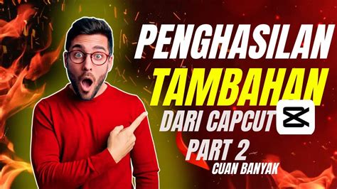 Mendapatkan Penghasilan Tambahan Di Capcut Part 2 YouTube