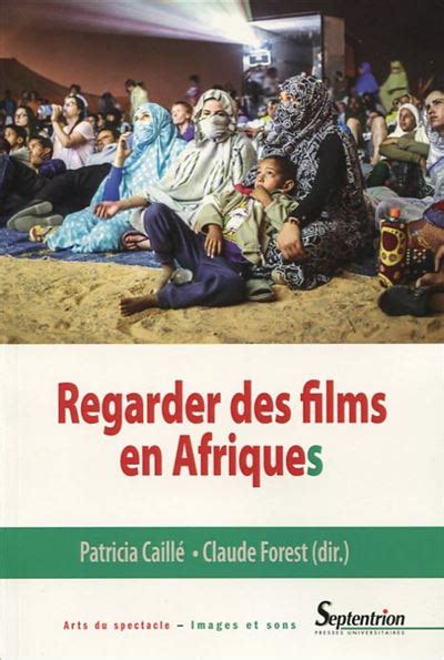 Regarder des films en Afriques broché Patricia Caillé Claude