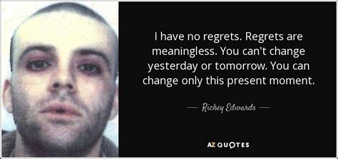 Top 25 Quotes By Richey Edwards A Z Quotes