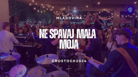 Mladovina Ne Spavaj Mala Moja Muzika Dok Svira Crostock Youtube